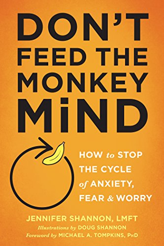 dont feed the monkey mind by jennifer shannon lmft